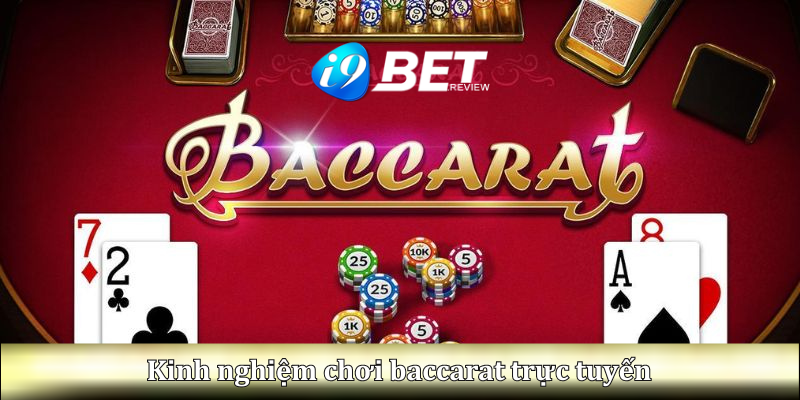 Kinh nghiệm chơi baccarat trực tuyến 