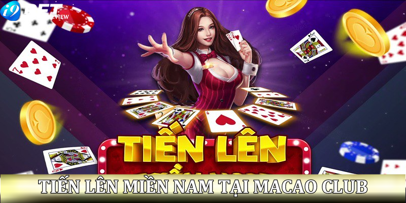tien-len-mien-nam-tai-macao-club