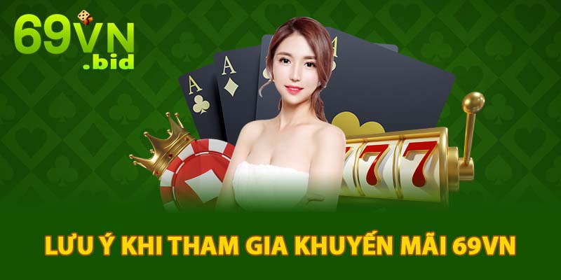 Lưu ý khi tham gia khuyến mãi